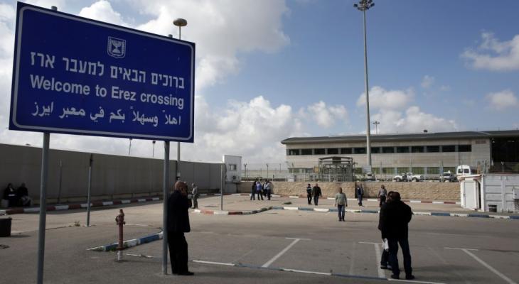 هيئة المعابر بغزّة تكشف طبيعة عمل حاجز "ايرز" ليوم غد الأحد 